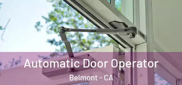 Automatic Door Operator Belmont - CA