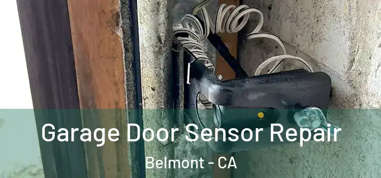 Garage Door Sensor Repair Belmont - CA