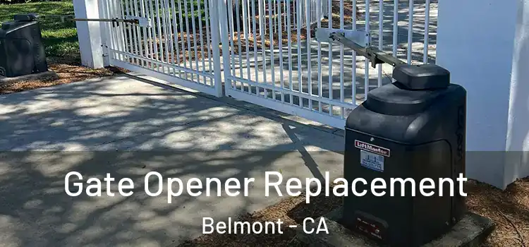 Gate Opener Replacement Belmont - CA