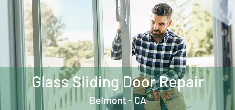Glass Sliding Door Repair Belmont - CA