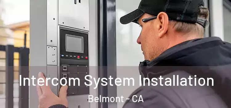 Intercom System Installation Belmont - CA