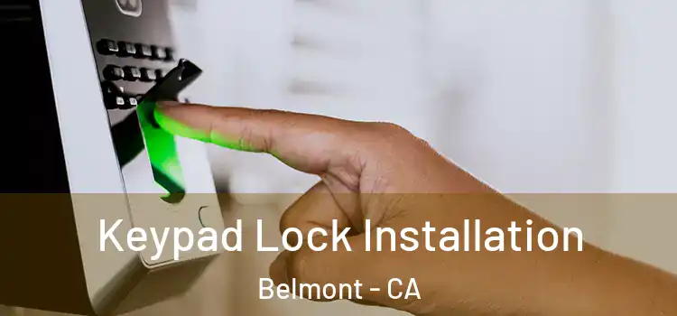 Keypad Lock Installation Belmont - CA