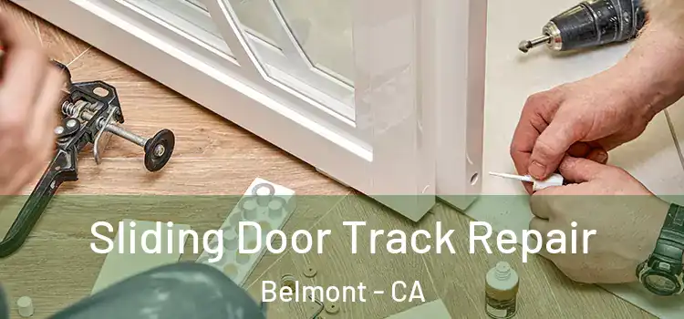 Sliding Door Track Repair Belmont - CA