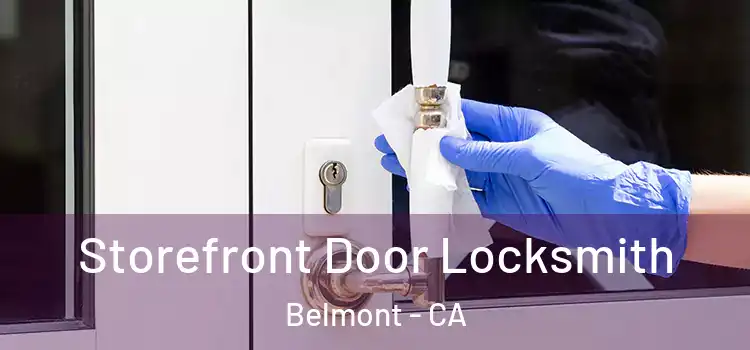 Storefront Door Locksmith Belmont - CA